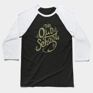 The Old School Font Style Baseball T-Shirt